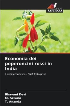 Economia dei peperoncini rossi in India - Devi, Bhavani;Srikala, M.;Ananda, T.