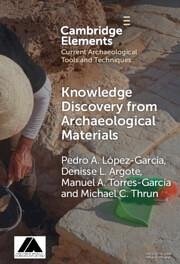 Knowledge Discovery from Archaeological Materials - López García, Pedro A; Argote, Denisse L; Torres-García, Manuel A; Thrun, Michael C