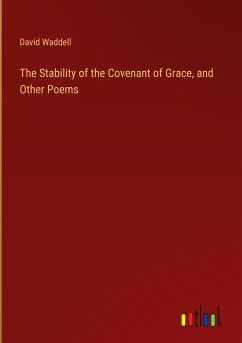 The Stability of the Covenant of Grace, and Other Poems