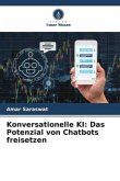 Konversationelle KI: Das Potenzial von Chatbots freisetzen