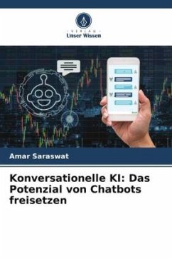 Konversationelle KI: Das Potenzial von Chatbots freisetzen - Saraswat, Amar