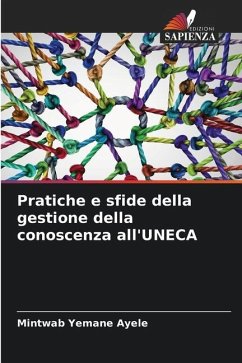 Pratiche e sfide della gestione della conoscenza all'UNECA - Ayele, Mintwab Yemane