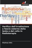 Verifica dell'irradiazione a fascio esterno della testa e del collo in Radioterapia