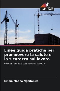 Linee guida pratiche per promuovere la salute e la sicurezza sul lavoro - Nghitanwa, Emma Maano