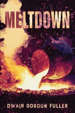 Meltdown - Fuller, Dwain Gordon