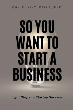 So You Want to Start a Business - Vinturella, John B