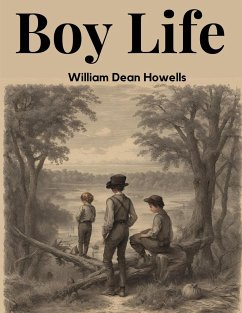 Boy Life - William Dean Howells