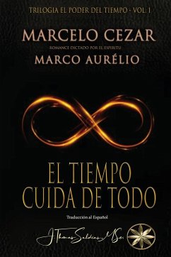 El Tiempo Cuida de Todo - Cezar, Marcelo; Marco Aurélio, Por El Espíritu