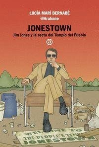 Jonestown: Jim Jones y la secta del Templo del Pueblo