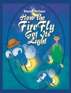 How the Fire Fly Got Its Light - McCann, Sharon
