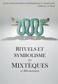 RITUELS ET SYMBOLISME des MIXTÈQUES en Mésoamérique