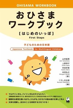 Ohisama Workbook [First Steps] (Japanese Textbook for Multilingual Children) - Yamamoto, Emi; Ueno, Junko; Mera, Yoshie