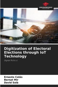 Digitization of Electoral Elections through IoT Technology - Colás, Ernesto;Mir, Bernat;Solà, David