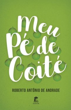Meu Pé de Coité - de Andrade, Roberto Antônio