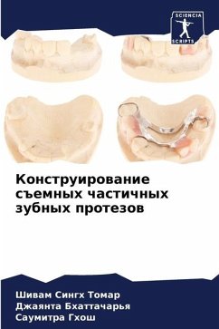 Konstruirowanie s#emnyh chastichnyh zubnyh protezow - Tomar, Shiwam Singh;Bhattachar'q, Dzhaqnta;Ghosh, Saumitra