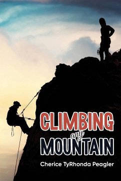 Climbing Any Mountain - Peagler, Cherice