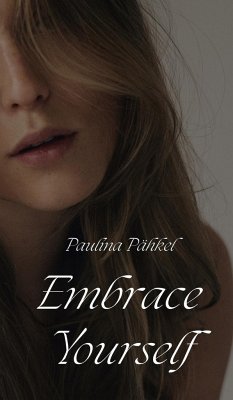 Embrace Yourself - Pähkel, Paulina