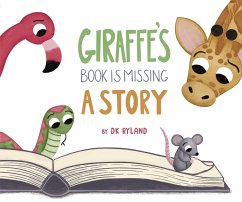 Giraffe's Book Is Missing a Story - Ryland, Dk