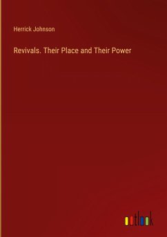 Revivals. Their Place and Their Power