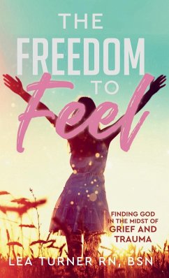 The Freedom To Feel - Turner, Lea