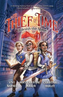 The Thief of Time - Barnes, Vivi; Farley, Christina; Parker, Amy Christine