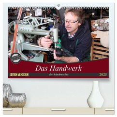 Das Handwerk der Schuhmacher (hochwertiger Premium Wandkalender 2025 DIN A2 quer), Kunstdruck in Hochglanz - Calvendo;Schnellewelten