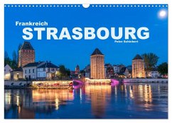 Frankreich - Strasbourg (Wandkalender 2025 DIN A3 quer), CALVENDO Monatskalender