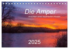 Die Amper - Ansichten eines bayerischen Flusses (Tischkalender 2025 DIN A5 quer), CALVENDO Monatskalender