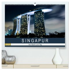 Singapur bei Nacht und Tag (hochwertiger Premium Wandkalender 2025 DIN A2 quer), Kunstdruck in Hochglanz - Calvendo;Rost, Sebastian