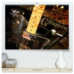 Gitarren - Grunge Style (hochwertiger Premium Wandkalender 2025 DIN A2 quer), Kunstdruck in Hochglanz