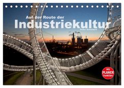 Auf der Route der Industriekultur (Tischkalender 2025 DIN A5 quer), CALVENDO Monatskalender