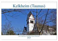 Kelkheim vom Frankfurter Taxifahrer Petrus Bodenstaff (Wandkalender 2025 DIN A3 quer), CALVENDO Monatskalender