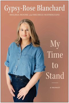 My Time to Stand (eBook, ePUB) - Blanchard, Gypsy-Rose; Matrisciani, Michele; Moore, Melissa