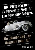 The White Marmon is Parked in Front of the Opus One Cabaret (eBook, ePUB)