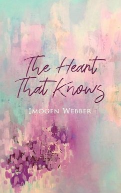 The Heart That Knows - Webber, Imogen