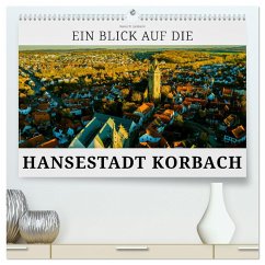 Ein Blick auf die Hansestadt Korbach (hochwertiger Premium Wandkalender 2025 DIN A2 quer), Kunstdruck in Hochglanz