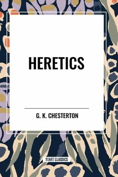 Heretics - Chesterton, G K