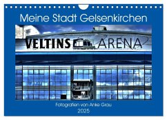 Meine Stadt Gelsenkirchen (Wandkalender 2025 DIN A4 quer), CALVENDO Monatskalender - Calvendo;Grau, Anke