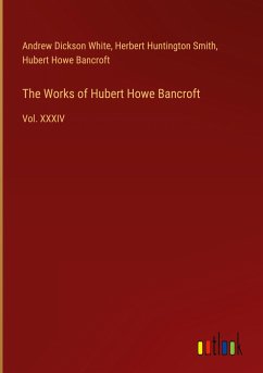 The Works of Hubert Howe Bancroft