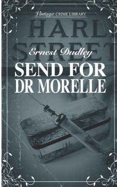 Send For Dr Morelle - Dudley, Ernest