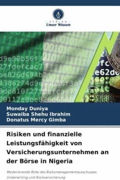 Risiken und finanzielle Leistungsfähigkeit von Versicherungsunternehmen an der Börse in Nigeria - Duniya, Monday;Shehu Ibrahim, Suwaiba;Mercy Gimba, Donatus