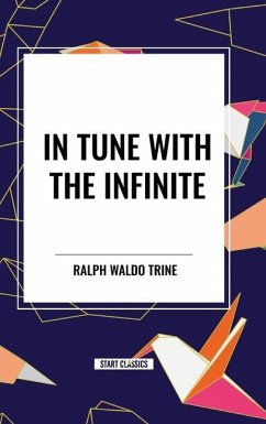 In Tune with the Infinite - Waldo Trine, Ralph