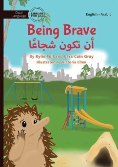 Being Brave - أن تكون شجاعًا - Tull, Kylie; Cain Gray, Lara