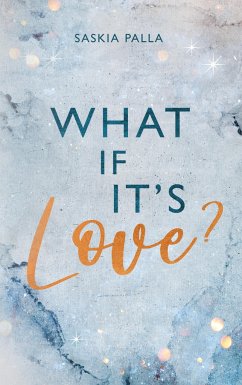 What if it´s love? - Palla, Saskia