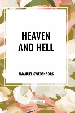 Heaven and Hell - Swedenborg, Emanuel