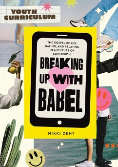 Breaking Up With Babel Youth Curriculum - Dent, Nikki