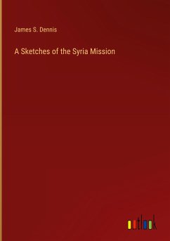A Sketches of the Syria Mission