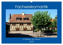 Fachwerkromantik in Hofheim am Taunus (Wandkalender 2025 DIN A2 quer), CALVENDO Monatskalender Fachwerkromantik in Hofheim am Taunus (Wandkalender 2025 DIN A2 quer), CALVENDO Monatskalender