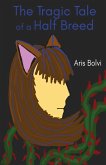 The Tragic Tale of a Half Breed The Tragic Tale of a Half Breed