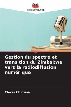 Gestion du spectre et transition du Zimbabwe vers la radiodiffusion numérique - Chirume, Clever